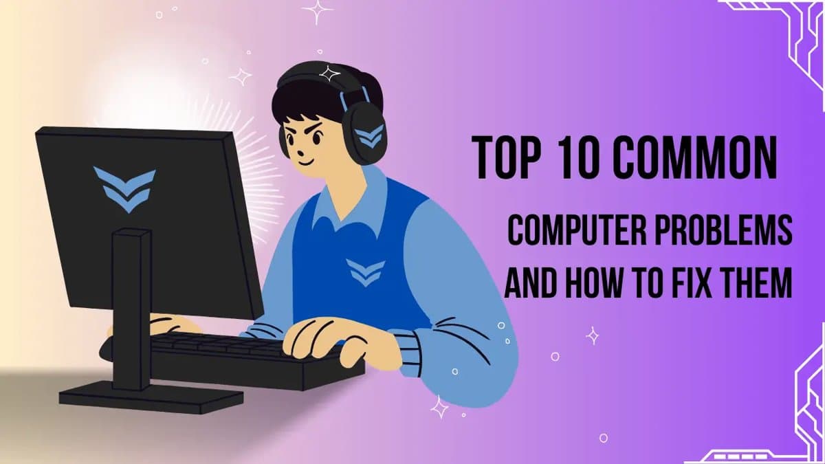 Top 10 Common Computer Problems and How to Fix Them