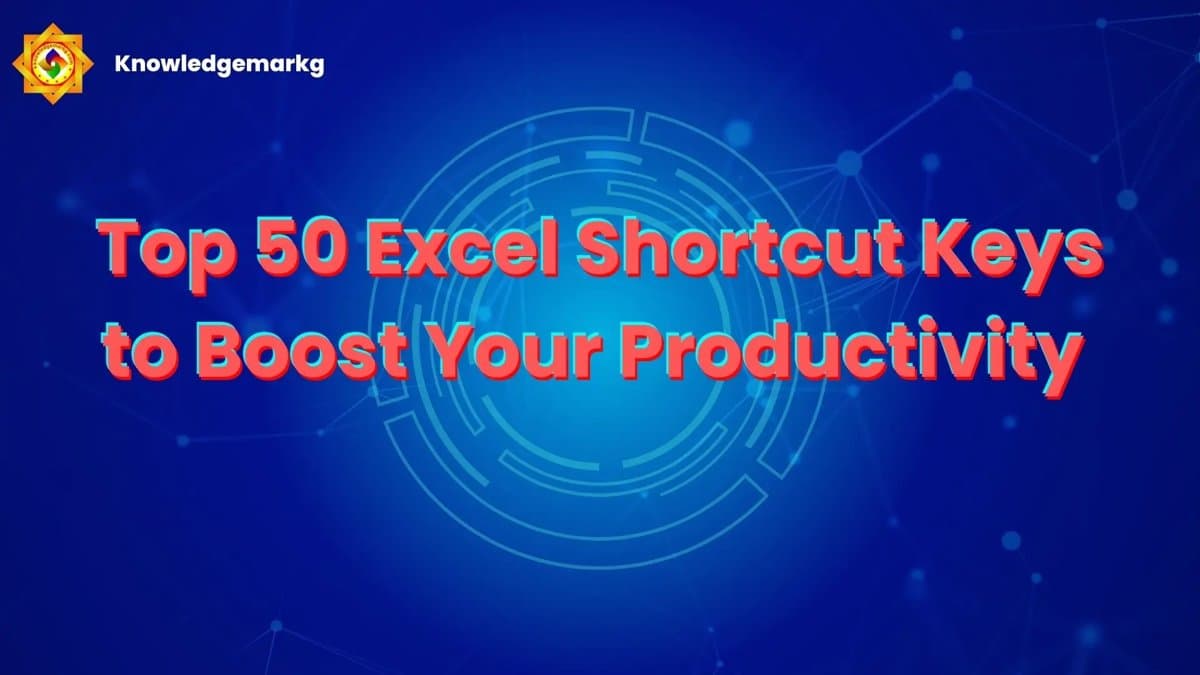 Top 50 Excel Shortcut Keys to Boost Your Productivity in 2025