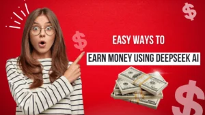 Earn Money Using DeepSeek