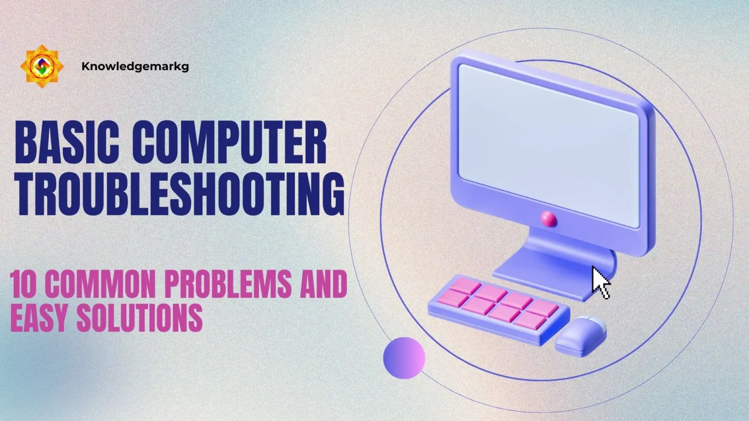 Basic Computer Troubleshooting 10 Common Problems and Easy Solutions for 2025