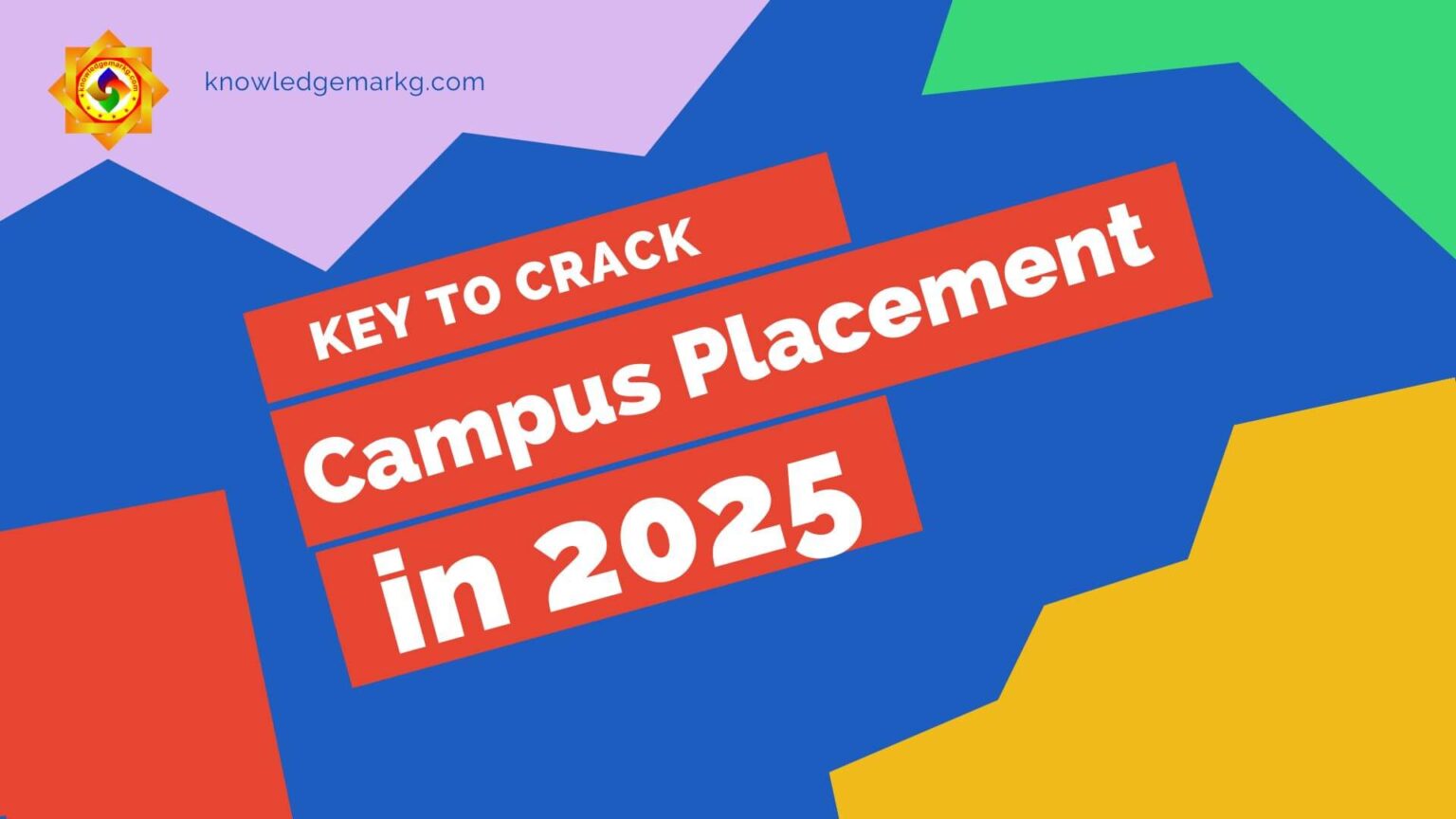 What is the Key to Crack Campus Placement in 2025